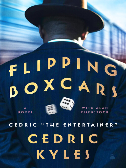 Title details for Flipping Boxcars by Cedric The Entertainer - Available